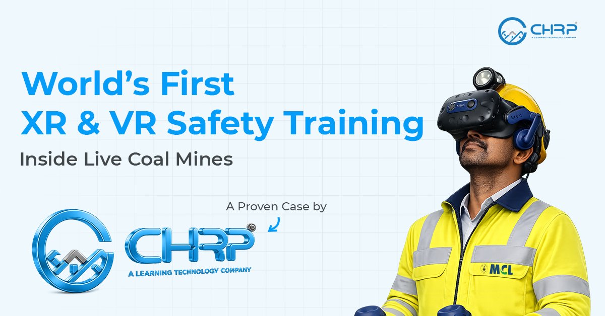 World’s First XR & VR Safety Training Inside Live Coal and Ore Mines - A Proven Case by CHRP-INDIA