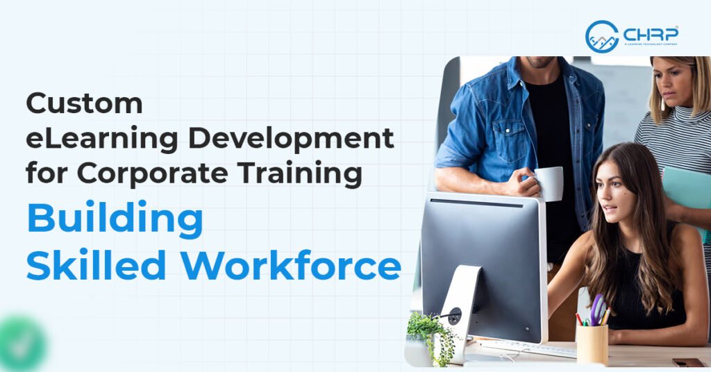 Custom elearning development for corporate training