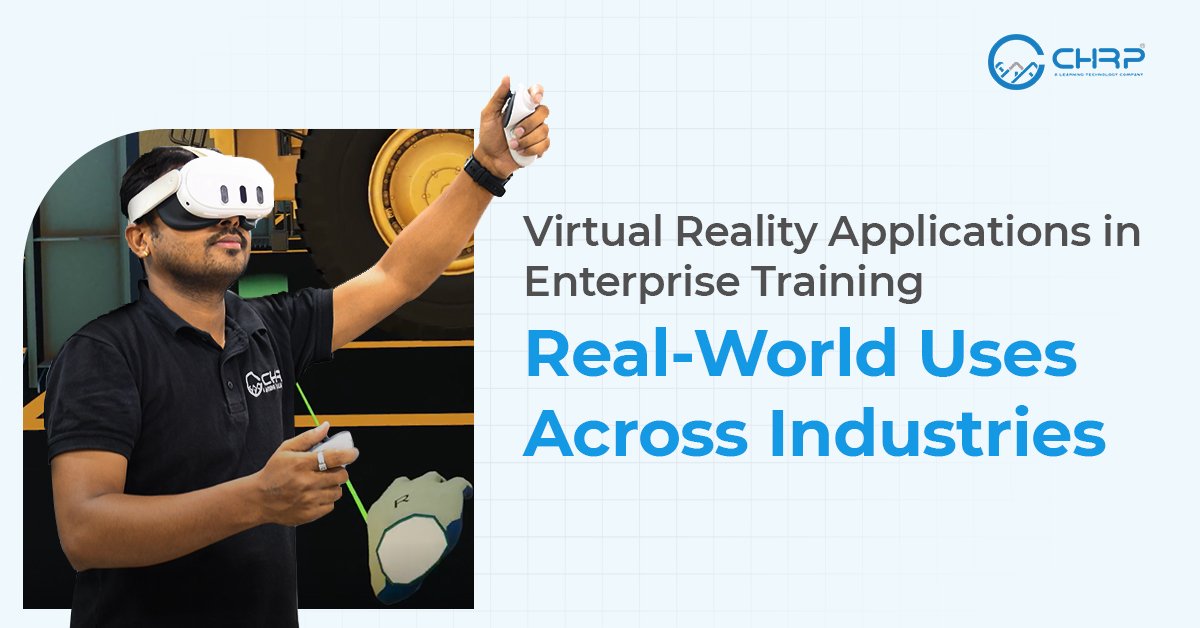 Virtual Reality Applications in Enterprise Training Real-World Uses Across Industries